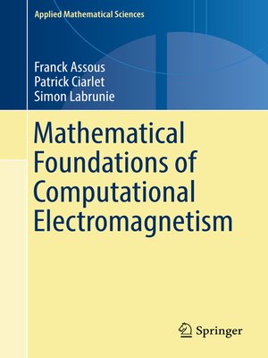 cover image of Mathematical Foundations of Computational Electromagnetism